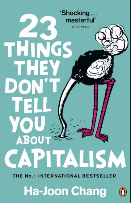23 cose che non ti dicono sul capitalismo di Ha-Joon Chang