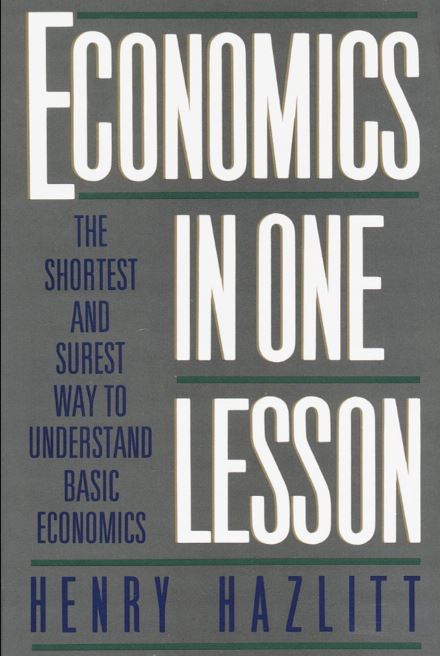 Economia in una lezione: Il modo più breve e sicuro per capire l'economia di base di Henry Hazlitt